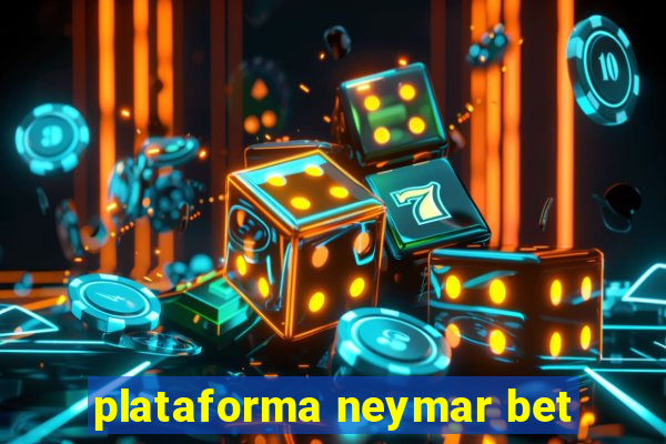 plataforma neymar bet